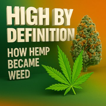 High by Definition  How Hemp Became Weed