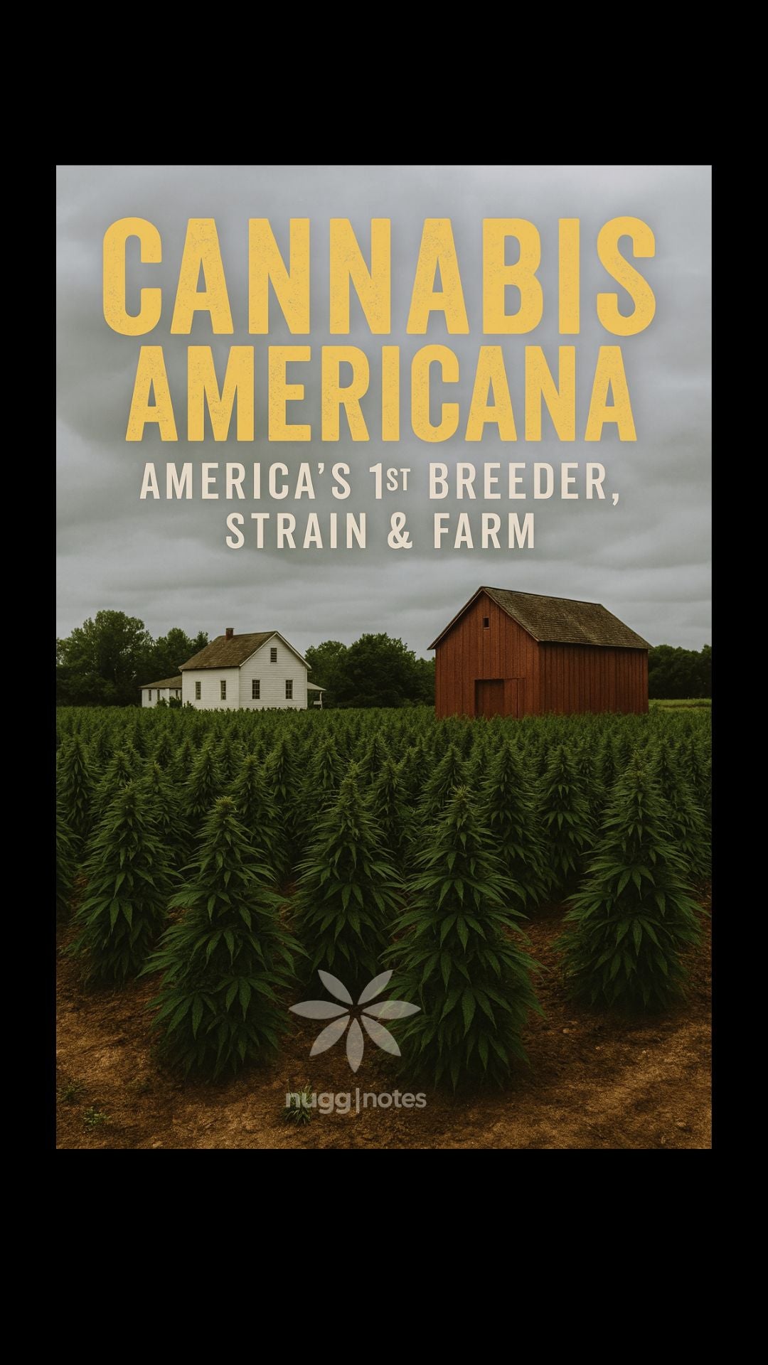 CANNABIS AMERICANA: AMERICA’S FIRST CANNABIS FARM & BRAND