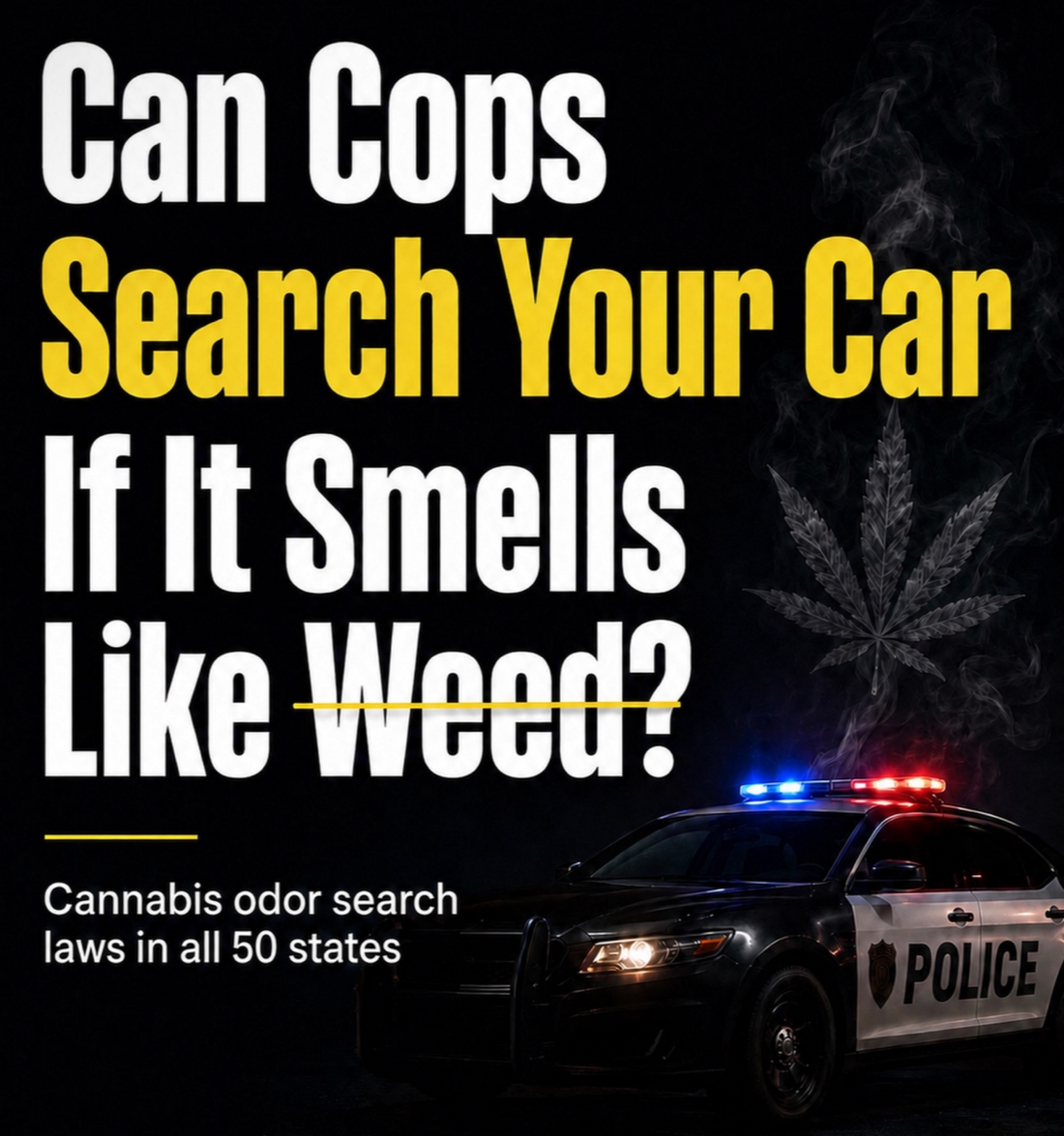 Can Police Search Your Car If It Smells Like Weed?