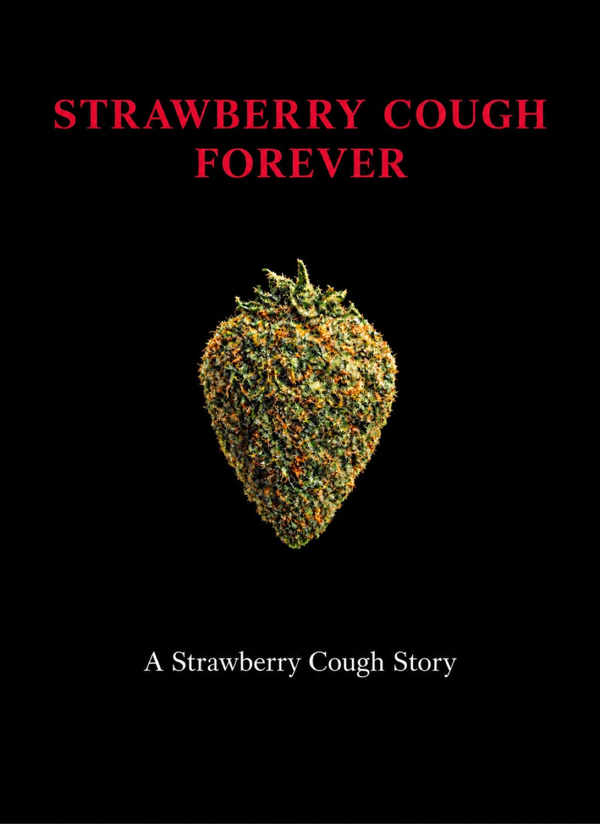 A Strawberry Cough Story